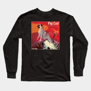 PUG OUT OF HELL Long Sleeve T-Shirt